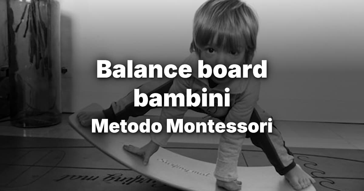 Balance board bambini Montessori