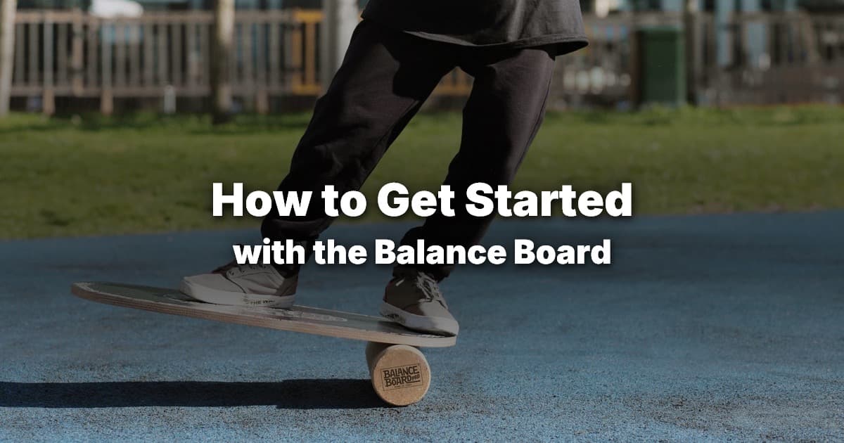 How to Use a Balance Board: Getting Started in 5 Steps