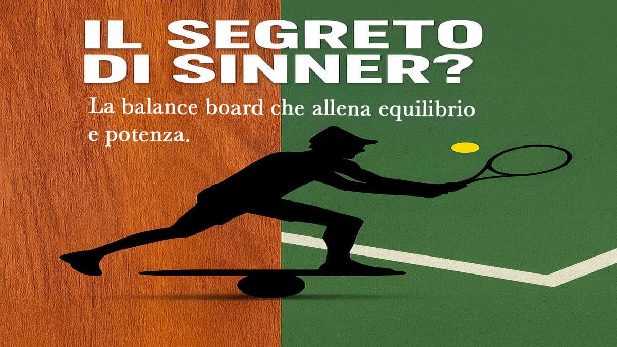 Il segreto di Jannik Sinner? Una balance board